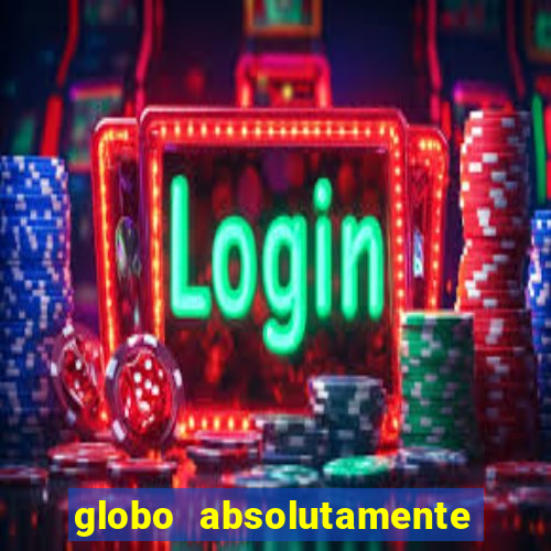 globo absolutamente sobretudo 2019